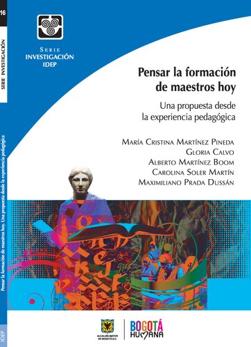 Pensar la formación de maestros hoy. Una propuesta desde la experiencia pedagógica