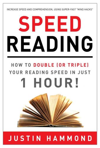 Speed Reading: How to Double (or Triple) Your Reading Speed in Just 1 Hour!