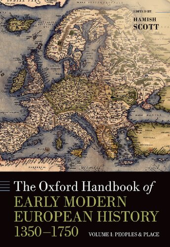 The Oxford Handbook of Early Modern European History, 1350–1750 - Volume 1 - Peoples and Places