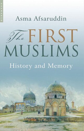 The First Muslims: History and Memory
