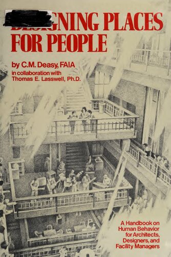 Designing Places for People A Handbook On Human Behavior for Architects, Designers, and Facility Managers