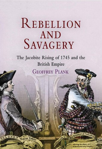Rebellion and Savagery: The Jacobite Rising of 1745 and the British Empire