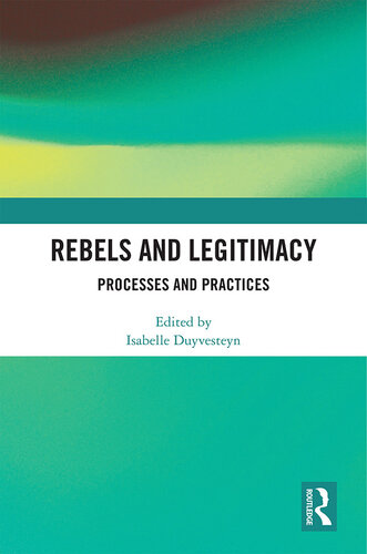 Rebels and Legitimacy: Processes and Practices