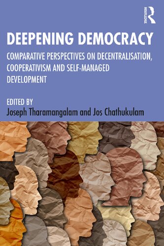 Deepening Democracy: Comparative Perspectives on Decentralization, Cooperativism and Self-Managed Development