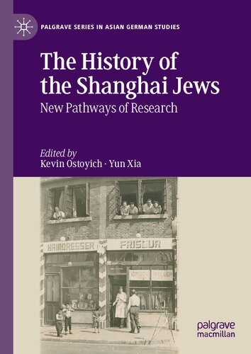 The History of the Shanghai Jews: New Pathways of Research