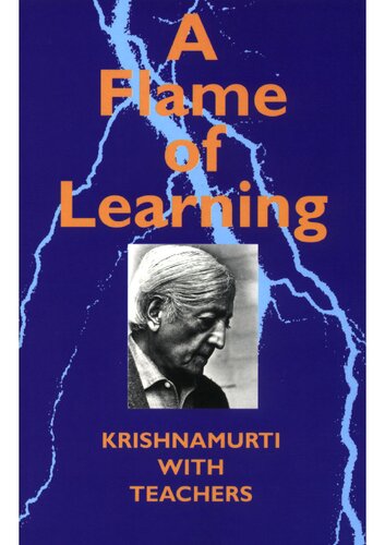 A Flame of Learning - Krishnamurti with teachers