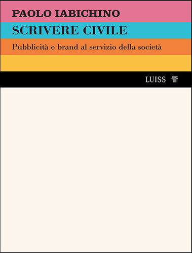 Scrivere civile. Per una pubblicità al servizio della società