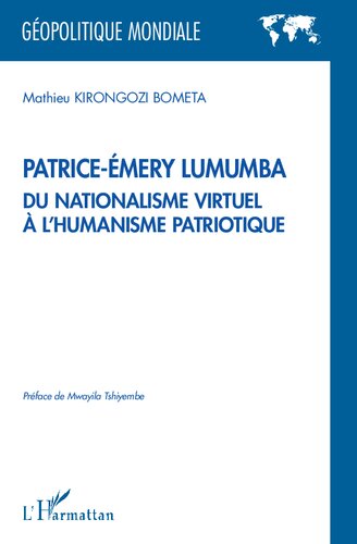 Patrice-Émery Lumumba: Du nationalisme virtuel à l'humanisme patriotique