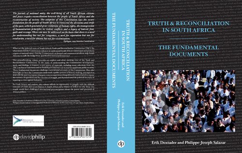 Truth & Reconciliation in South Africa. The Fundamental Documents.