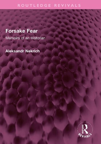 Forsake Fear: Memoirs of an Historian