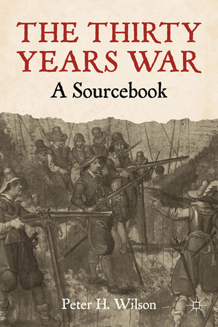 The Thirty Years War: A Sourcebook