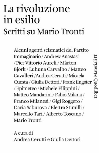 La rivoluzione in esilio. Scritti su Mario Tronti