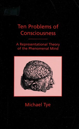 Ten Problems of Consciousness: A Representational Theory of the Phenomenal Mind