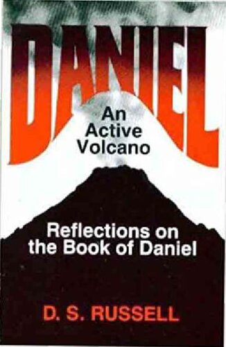 Daniel: An Active Volcano : Reflections on the Book of Daniel