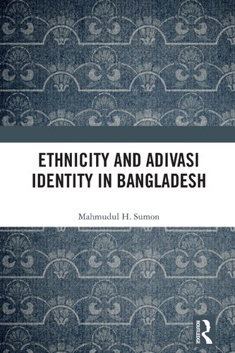 Ethnicity and Adivasi Identity in Bangladesh