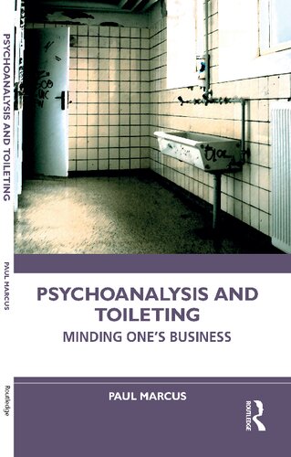 Psychoanalysis and Toileting: Minding One’s Business
