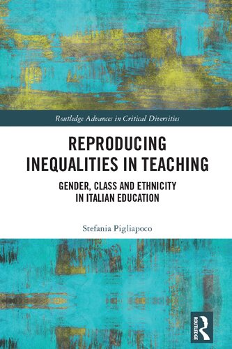 Reproducing Inequalities in Teaching (Routledge Advances in Critical Diversities)