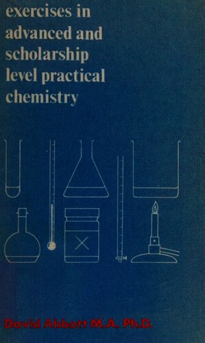 Exercises in Advanced and Scholarship Level Practical Chemistry