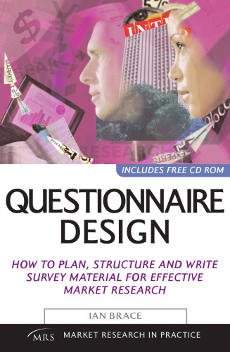 Questionnaire Design: How to Plan, Structure and Write Survey Material for Effective Market Research