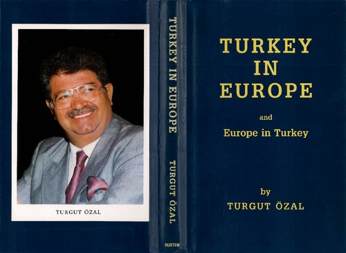 Turkey in Europe and Europe in Turkey