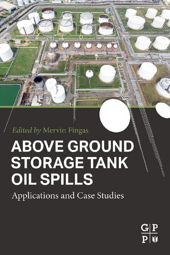 Above Ground Storage Tank Oil Spills: Applications and Case Studies