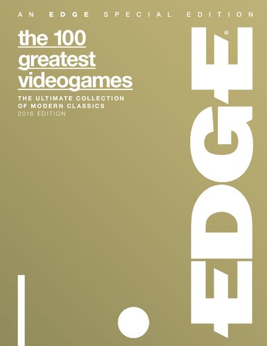 The 100 Greatest Videogames. The Ultimate Collection of Modern Classics