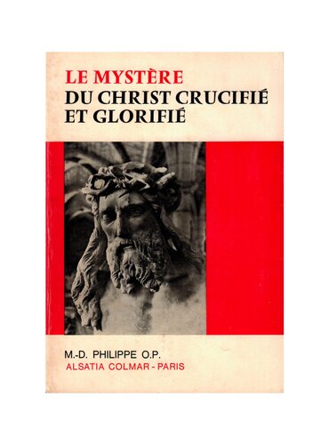 Le mystère du Christ Crucifié et Glorifié