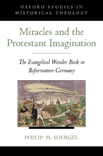 Miracles and the Protestant Imagination: The Evangelical Wonder Book in Reformation Germany