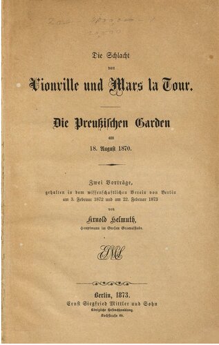 Die Schlacht von Vionville und Mars-la-Tour : Die Preußischen Garden am 18. August 1870