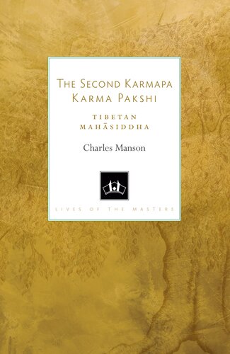 The Second Karmapa Karma Pakshi: Tibetan Mahasiddha