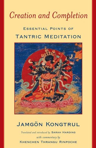 Creation and Completion: Essential Points of Tantric Meditation