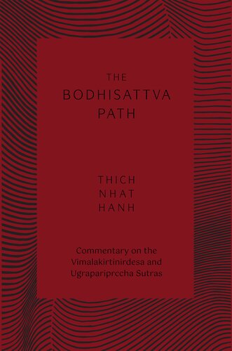 The Bodhisattva Path: Commentary on the Vimalakirti and Ugrapariprccha Sutras