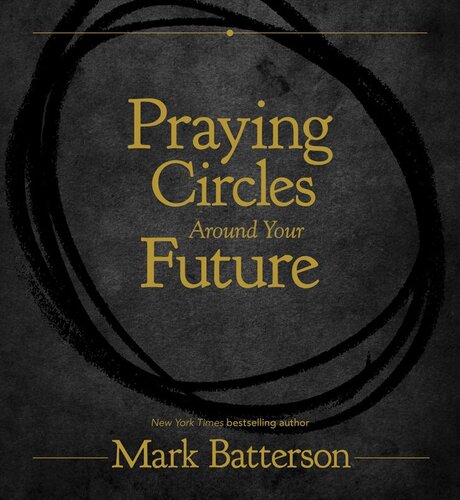 Praying Circles Around Your Future