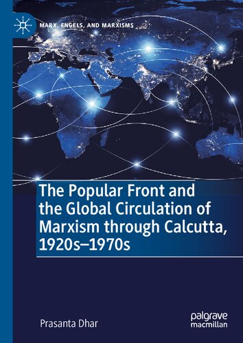 The Popular Front and the Global Circulation of Marxism through Calcutta, 1920s-1970s