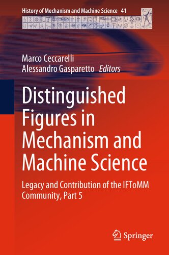 Distinguished Figures in Mechanism and Machine Science: Legacy and Contribution of the IFToMM Community, Part 5
