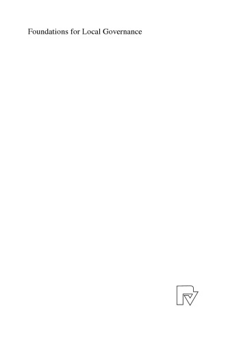 Foundations for Local Governance: Decentralization in Comparative Perspective