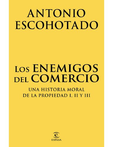 Los Enemigos del Comercio (I, II, III). Libro unificado.