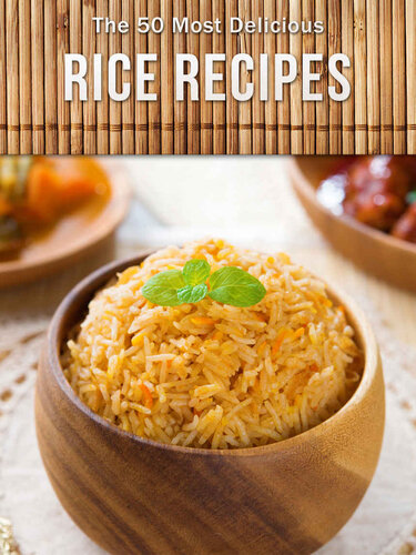 Top 50 Most Delicious Rice Recipes