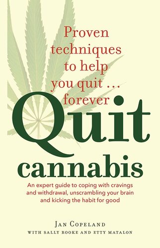 Quit Cannabis: Proven Techniques to Help You Quit . . . Forever