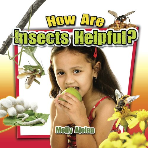 How Are Insects Helpful?