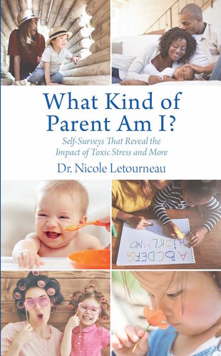 What Kind of Parent Am I?: Self-Surveys That Reveal the Impact of Toxic Stress and More