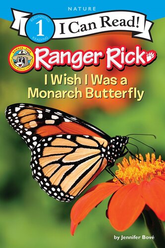 Ranger Rick: I Wish I Was a Monarch Butterfly