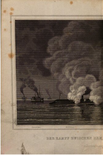 Die Panzerschiffe Merrimac und Monitor und das Seegefecht in den Hampton Roads am 8. und 9. März 1862