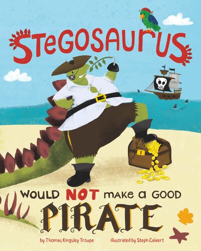Stegosaurus Would NOT Make a Good Pirate