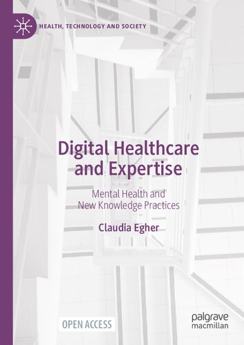 Digital Healthcare and Expertise: Mental Health and New Knowledge Practices