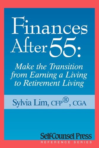 Finances After 55: Transition From Earning A Living To Retirement Living