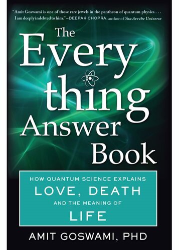The Everything Answer Book: How Quantum Science Explains Love, Death, and the Meaning of Life