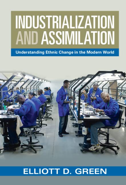 Industrialization and Assimilation: Understanding Ethnic Change in the Modern World