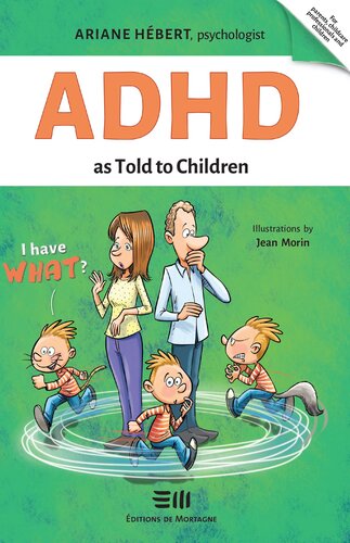 ADHD as Told to Children: Written by Ariane Hébert, psychologist