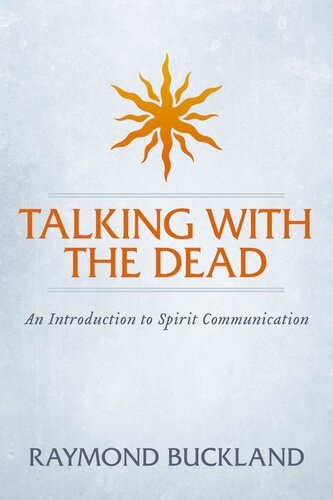 Talking With The Dead: An Introduction to Spirit Communication